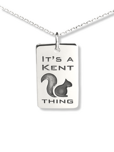 "IT'S A KENT THING" Black Squirrel Tag Style Necklace-Large